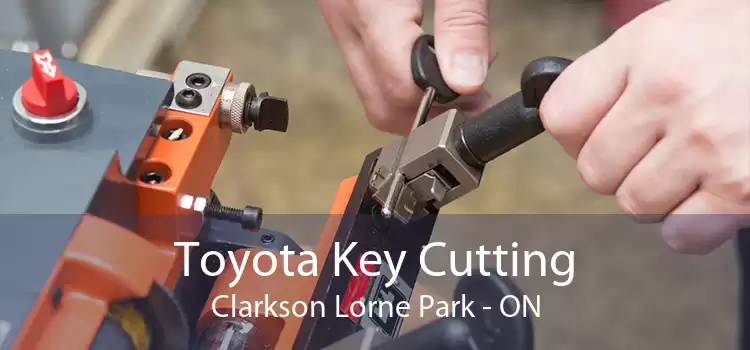 Toyota Key Cutting Clarkson Lorne Park - ON