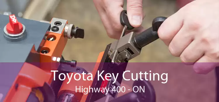 Toyota Key Cutting Highway 400 - ON