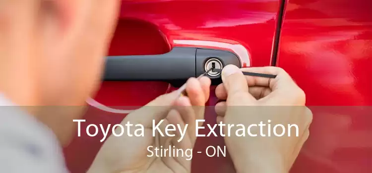 Toyota Key Extraction Stirling - ON