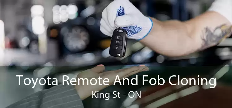 Toyota Remote And Fob Cloning King St - ON