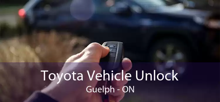 Toyota Vehicle Unlock Guelph - ON