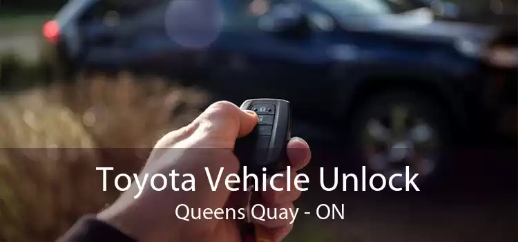Toyota Vehicle Unlock Queens Quay - ON