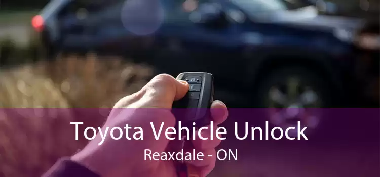 Toyota Vehicle Unlock Reaxdale - ON