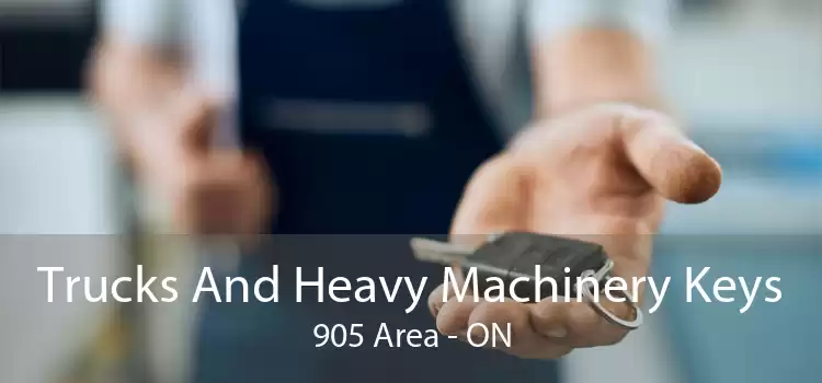 Trucks And Heavy Machinery Keys 905 Area - ON