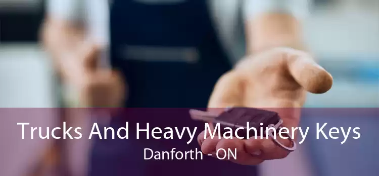 Trucks And Heavy Machinery Keys Danforth - ON