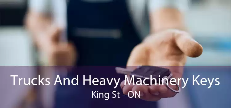 Trucks And Heavy Machinery Keys King St - ON