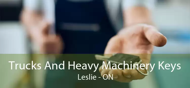 Trucks And Heavy Machinery Keys Leslie - ON