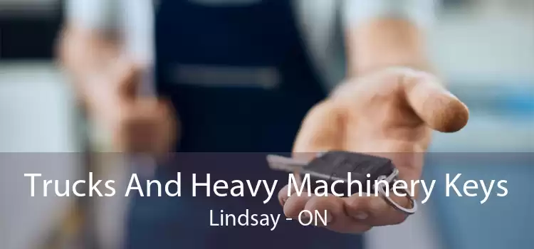 Trucks And Heavy Machinery Keys Lindsay - ON