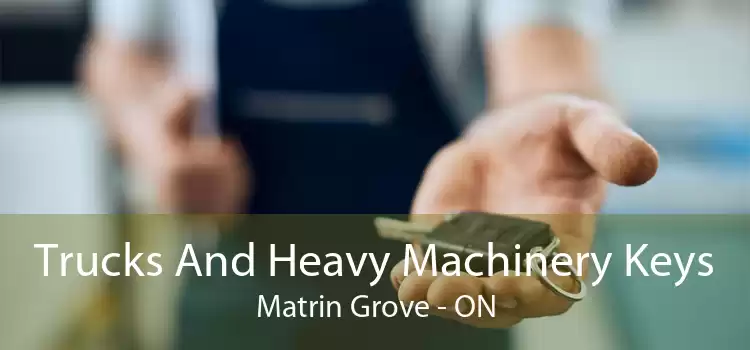 Trucks And Heavy Machinery Keys Matrin Grove - ON