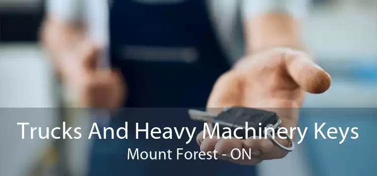 Trucks And Heavy Machinery Keys Mount Forest - ON