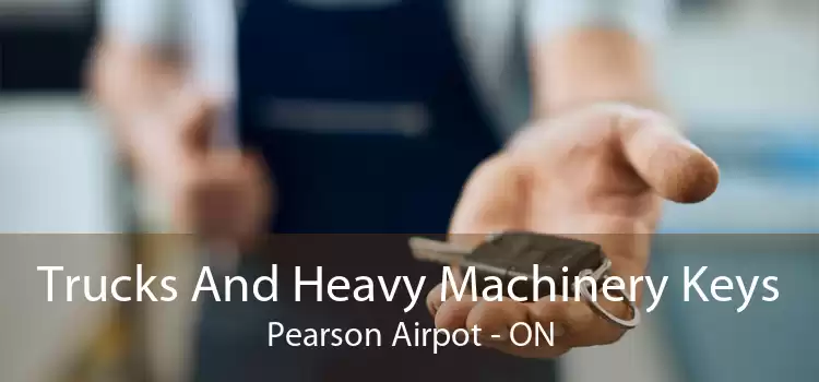 Trucks And Heavy Machinery Keys Pearson Airpot - ON