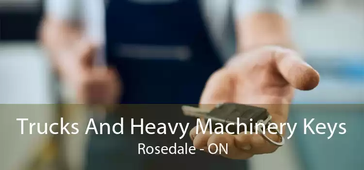 Trucks And Heavy Machinery Keys Rosedale - ON