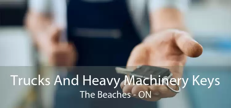 Trucks And Heavy Machinery Keys The Beaches - ON