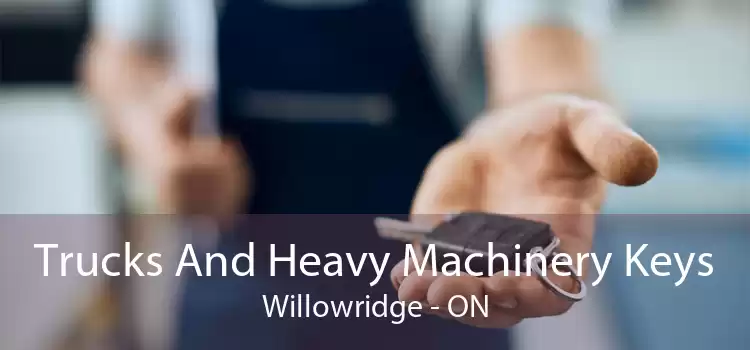 Trucks And Heavy Machinery Keys Willowridge - ON