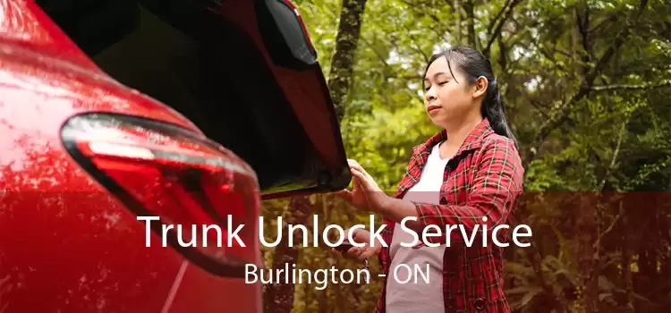 Trunk Unlock Service Burlington - ON