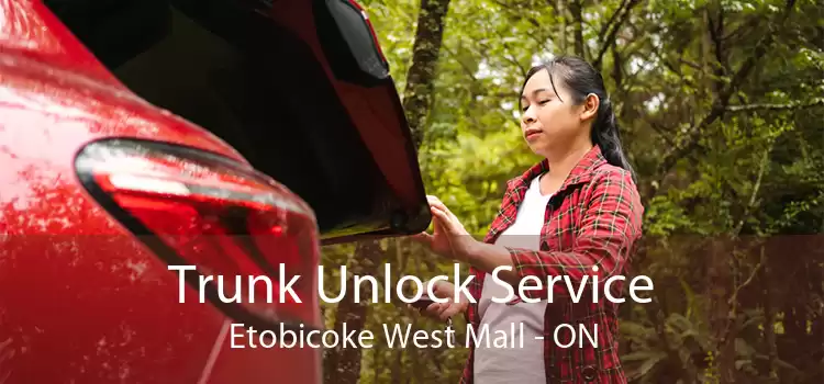 Trunk Unlock Service Etobicoke West Mall - ON