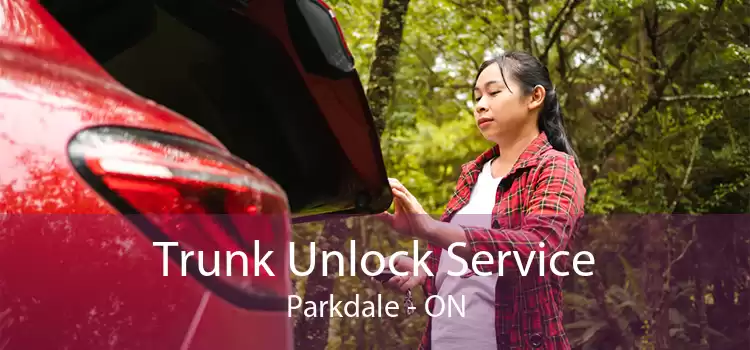 Trunk Unlock Service Parkdale - ON