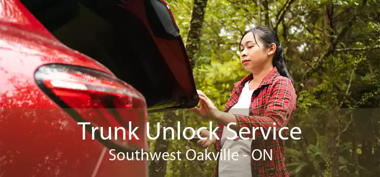 Trunk Unlock Service Southwest Oakville - ON