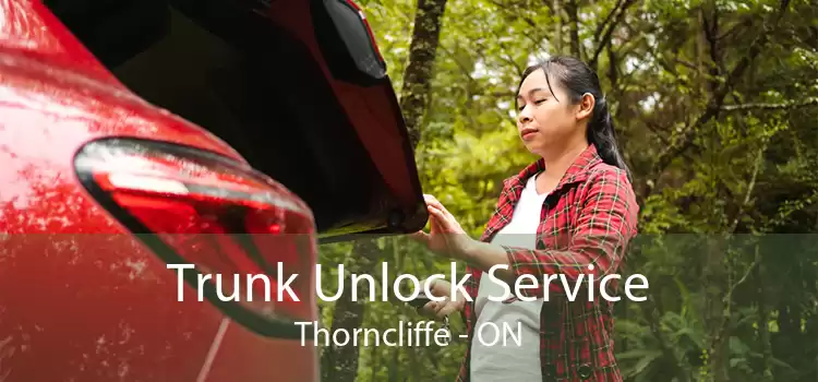 Trunk Unlock Service Thorncliffe - ON