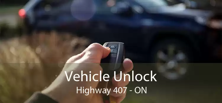 Vehicle Unlock Highway 407 - ON