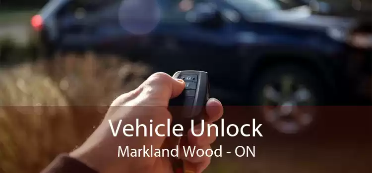 Vehicle Unlock Markland Wood - ON