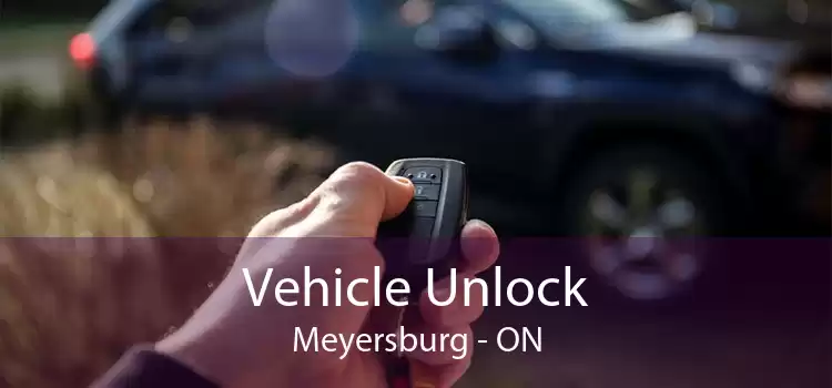 Vehicle Unlock Meyersburg - ON