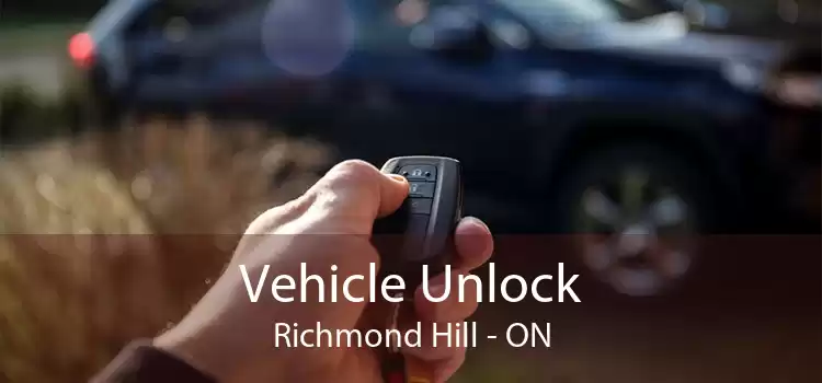 Vehicle Unlock Richmond Hill - ON