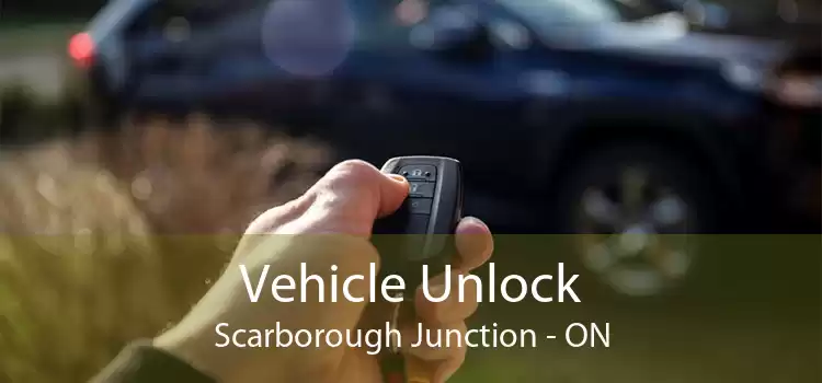 Vehicle Unlock Scarborough Junction - ON