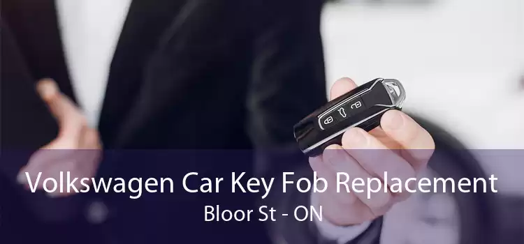 Volkswagen Car Key Fob Replacement Bloor St - ON