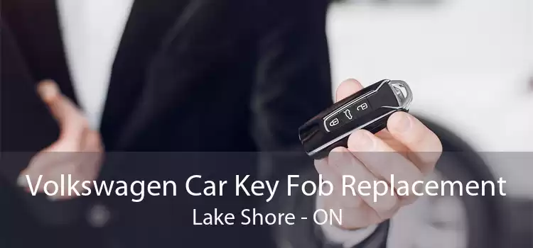 Volkswagen Car Key Fob Replacement Lake Shore - ON