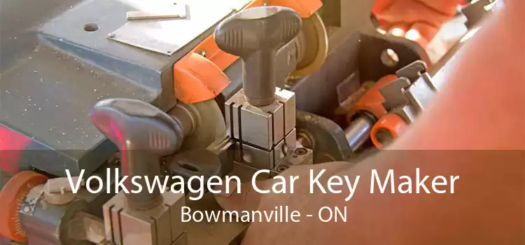Volkswagen Car Key Maker Bowmanville - ON