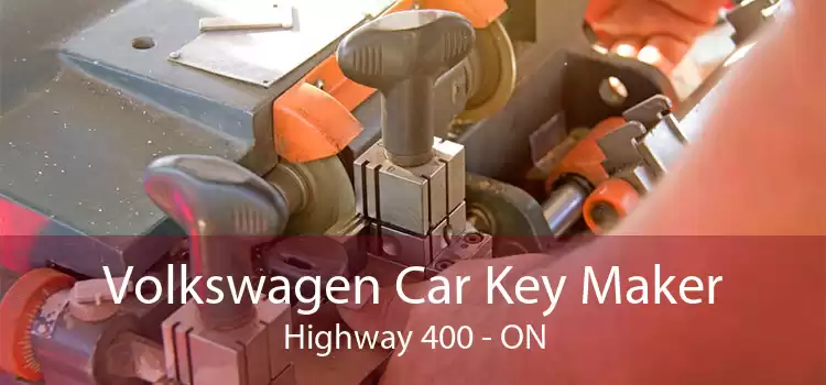 Volkswagen Car Key Maker Highway 400 - ON