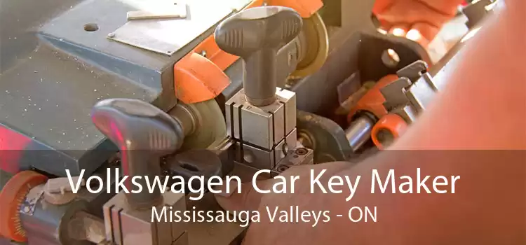 Volkswagen Car Key Maker Mississauga Valleys - ON