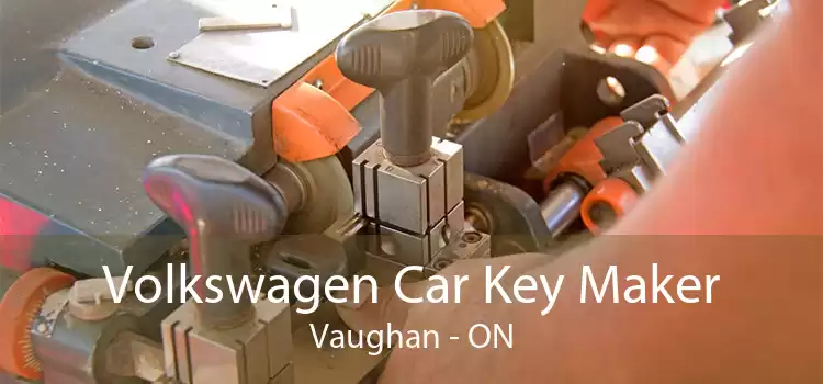 Volkswagen Car Key Maker Vaughan - ON