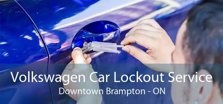 Volkswagen Car Lockout Service Downtown Brampton - ON