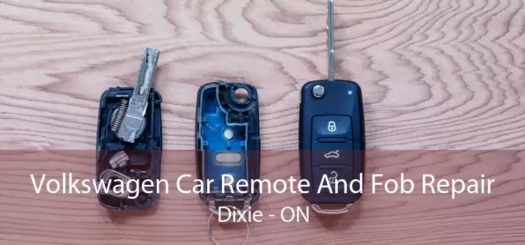 Volkswagen Car Remote And Fob Repair Dixie - ON
