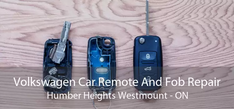 Volkswagen Car Remote And Fob Repair Humber Heights Westmount - ON