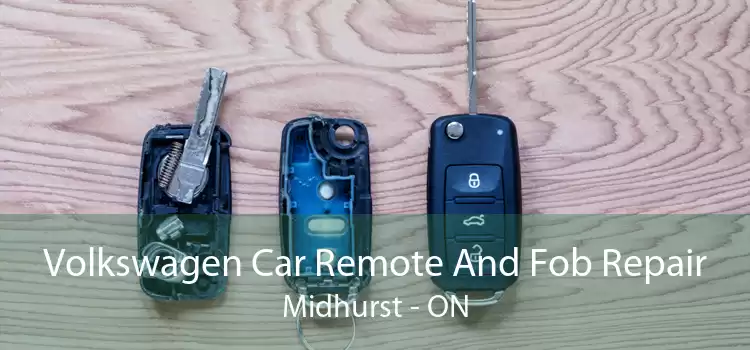 Volkswagen Car Remote And Fob Repair Midhurst - ON