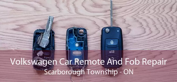 Volkswagen Car Remote And Fob Repair Scarborough Township - ON