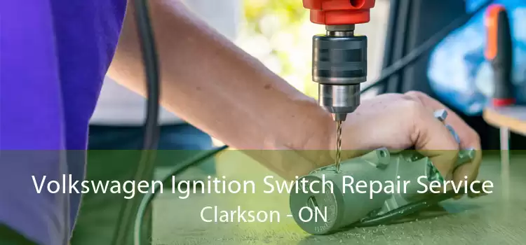 Volkswagen Ignition Switch Repair Service Clarkson - ON