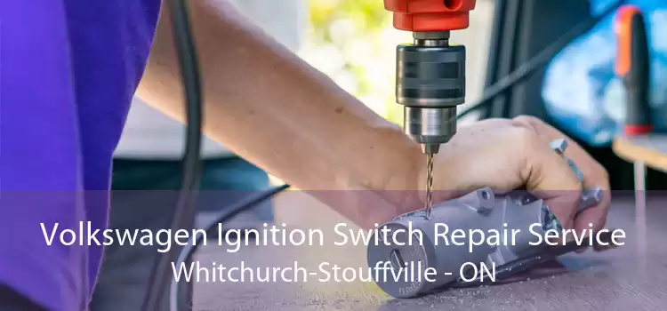 Volkswagen Ignition Switch Repair Service Whitchurch-Stouffville - ON