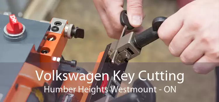 Volkswagen Key Cutting Humber Heights Westmount - ON