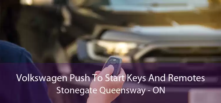 Volkswagen Push To Start Keys And Remotes Stonegate Queensway - ON