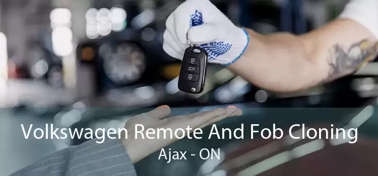 Volkswagen Remote And Fob Cloning Ajax - ON