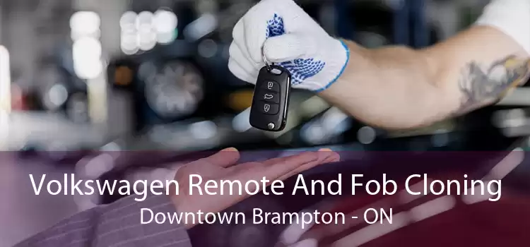 Volkswagen Remote And Fob Cloning Downtown Brampton - ON