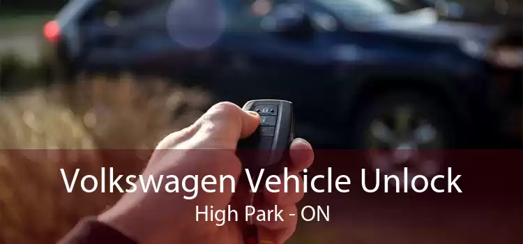 Volkswagen Vehicle Unlock High Park - ON