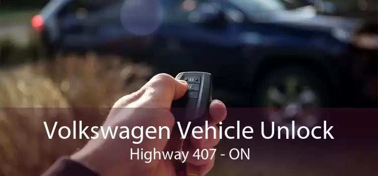 Volkswagen Vehicle Unlock Highway 407 - ON