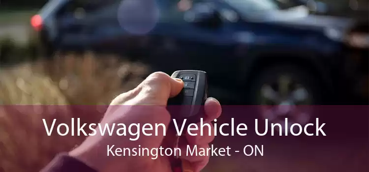 Volkswagen Vehicle Unlock Kensington Market - ON