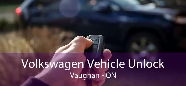 Volkswagen Vehicle Unlock Vaughan - ON
