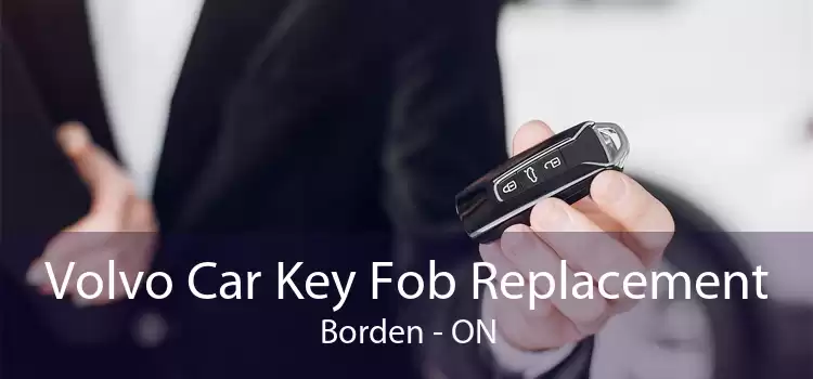 Volvo Car Key Fob Replacement Borden - ON